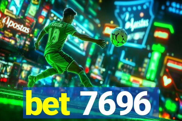 bet 7696